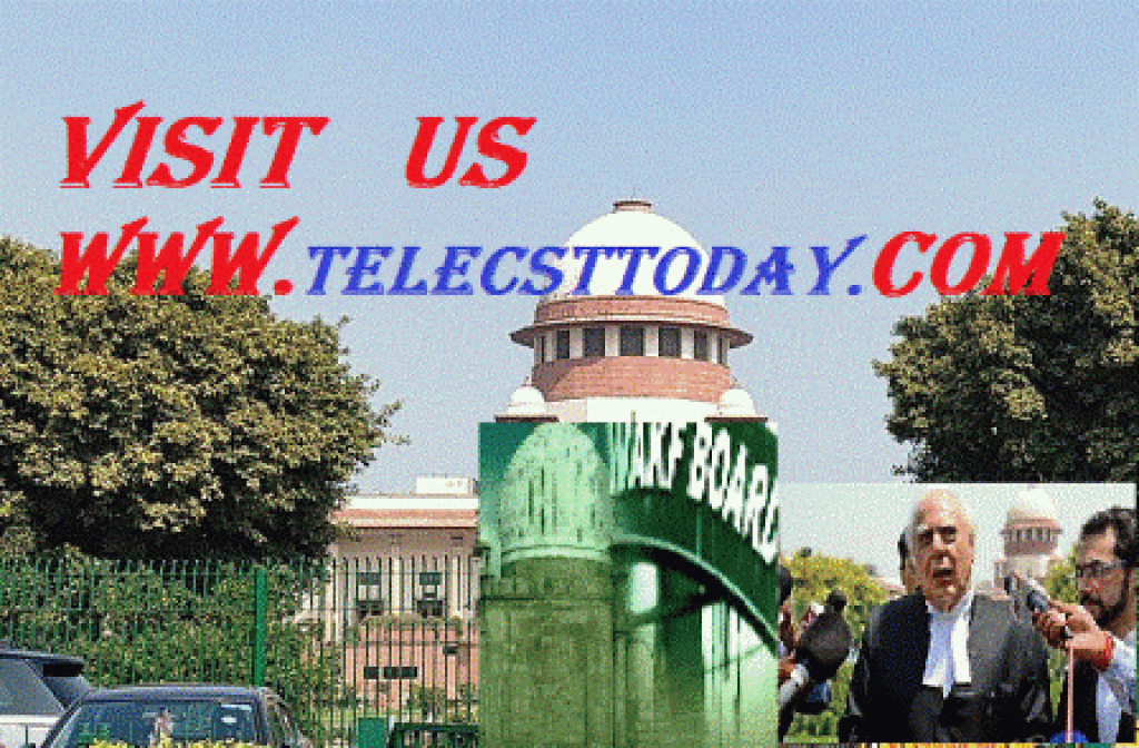 सुप्रीम कोर्ट में वक्फ (संशोधन) अधिनियम, 2025 की संवैधानिक वैधता वाली याचिकाओं पर वरिष्ठ अधिवक्ता कपिल सिब्बल ने कई महत्वपूर्ण दलीलें पेश कीं सुनवाही कल भी